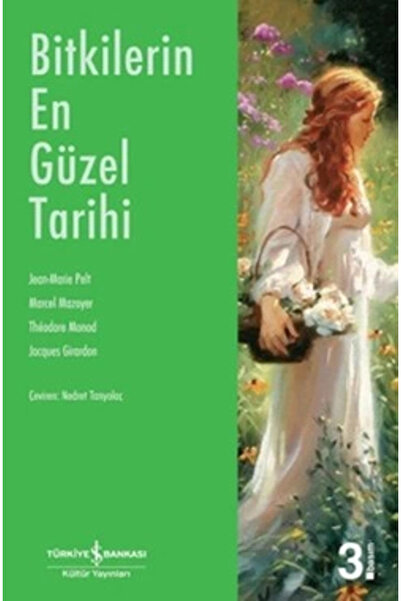 TÜRKİYE İŞ BANKASI KÜLTÜR YAYINLARI Bitkilerin En Güzel Tarihi