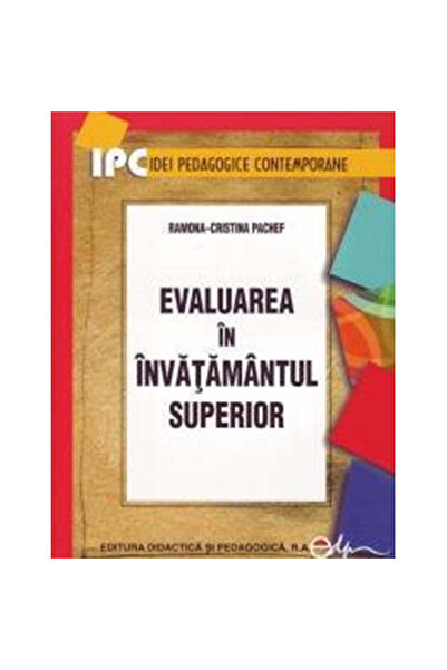 Didactica si Pedagogica Evaluation in higher education - Ramona Cristina Pachef