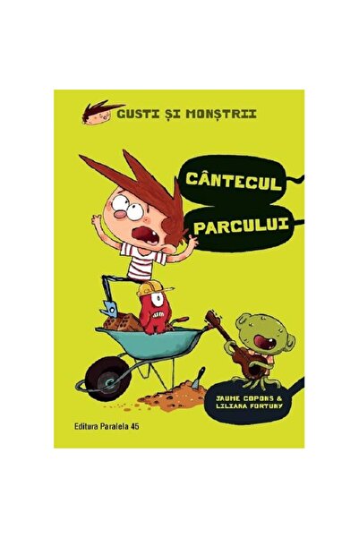 Paralela 45 Gusti and the Monsters. Volume III. The Song of the Park - Jaume ...