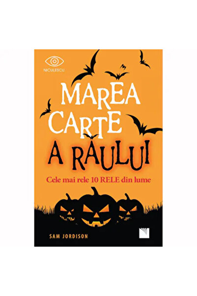 Niculescu Marea Carte a Răului. Cele mai grave 10 rele din lume, Sam Jordison
