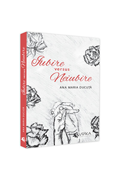 Editura EVRIKA PUBLISHING Αγάπη εναντίον μη αγάπης, Ana Maria Ducuta
