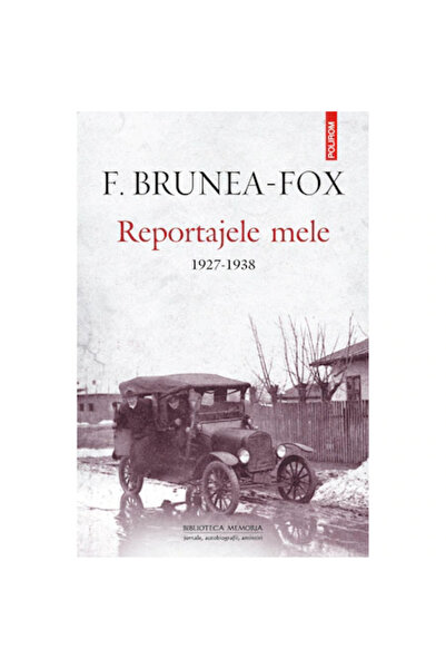 Polirom Οι εκθέσεις μου. 1927-1938, F. Brunea-Fox
