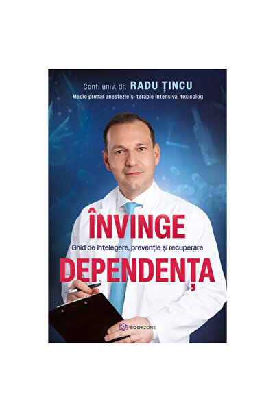 Bookzone Învinge dependența. Un ghid pentru înțelegere, prevenire și recupera...