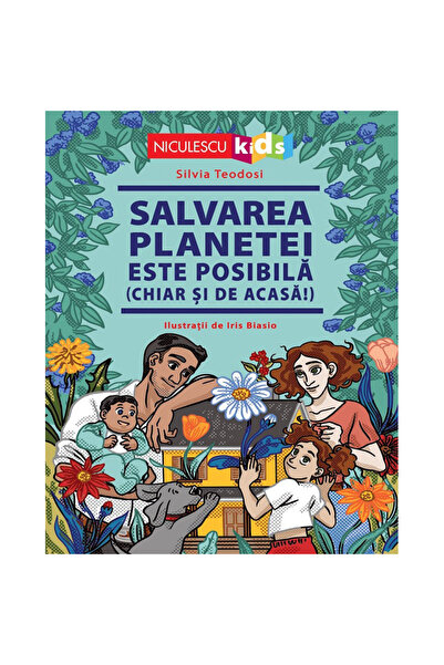 Niculescu Η σωτηρία του πλανήτη είναι εφικτή (ακόμα και από το σπίτι!), Silvi...