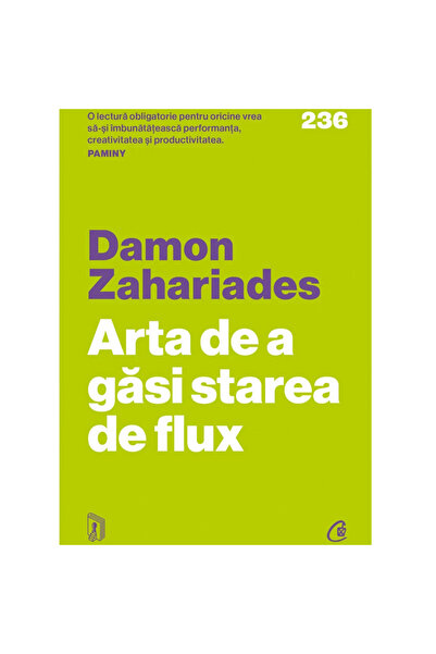 Curtea Veche Publishing Η τέχνη του να βρίσκεις τη ροή, Damon Zahariades