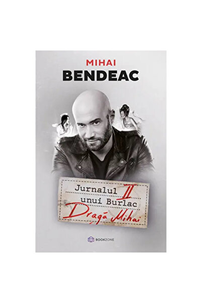 Bookzone Ημερολόγιο ενός εργένη. Αγαπητέ Mihai - Mihai Bendeac