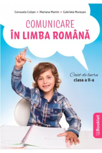Booklet Comunicare în limba română, caiet de lucru pentru clasa a II-a (bazat pe manualul EDU), Consuela Coltan