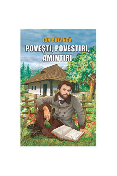 Steaua Nordului Povești - Povești - Amintiri - Ion Creangă