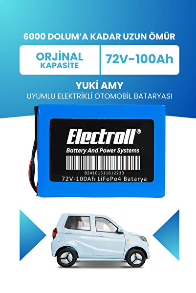 ELECTROLL Yuki Amy Uyumlu Batarya Lifepo4 72V 100AH Elektrikli Otomobil Batar...