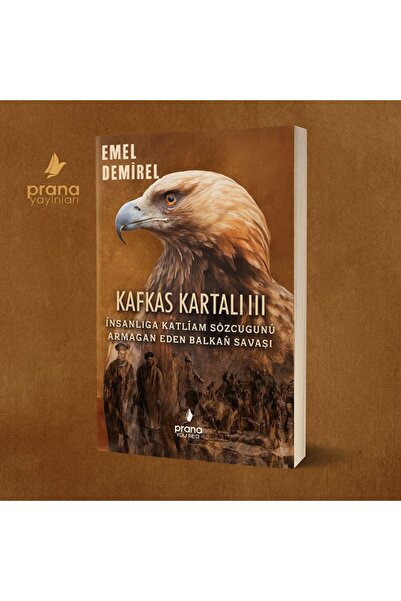 Prana Yayınları KAFKAS KARTALI 3- BALKAN SAVAŞI