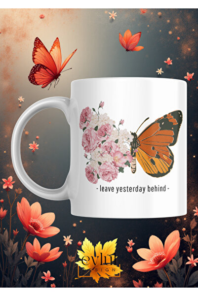 Eylül Design Leave Your Yesterday Behind Special Design with Butterflies Prin...
