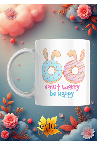 Eylül Design Donut Worry Be Happy Fun Custom Design Printed Mug Cup Gift Tea-...
