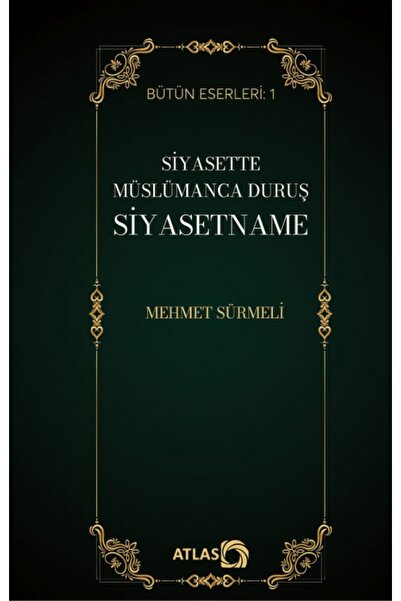 Atlas Kitap Siyasette Müslümanca Duruş SİYASETNAME