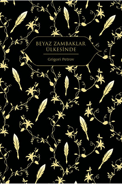 Hep Kitap Beyaz Zambaklar Ülkesinde / Grigori Spiridonoviç Petrov / / 9786051...