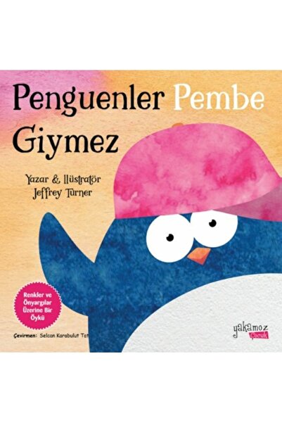 Yakamoz Yayınları Penguenler Pembe Giymez Jeffrey Turner