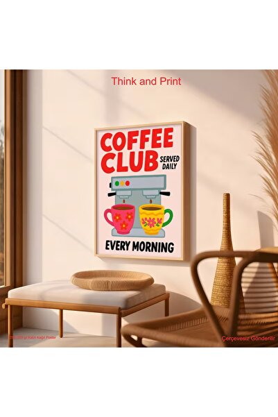 Think And Print Kahve Duvar Posteri | Cafe & Mutfak İçin Kahve Temalı Dekorat...