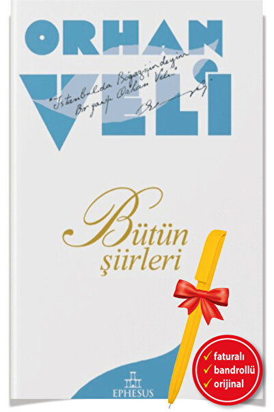 Ephesus Yayınları Alfa Kalem+Orhan Veli: Bütün Şiirleri (Orhan Veli) YENİ