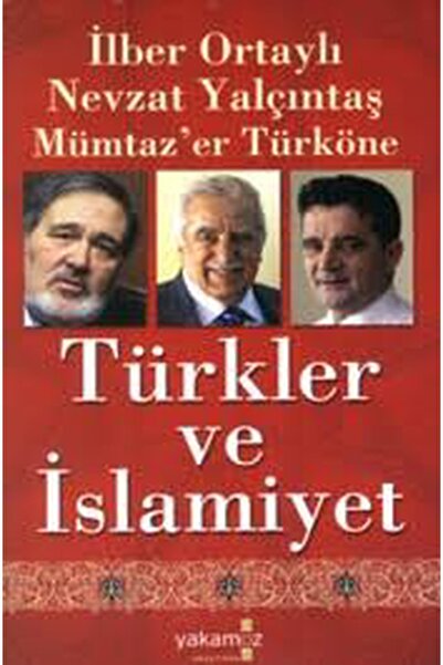 Literatürk Academia Türkler ve İslamiyet / Prof. Dr. İlber Ortaylı, Mümtazer ...