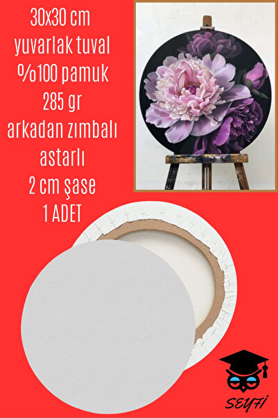 SEYFİKİRTASİYE 30X30 CM yuvarlak tuval %100 pamuk 285 gr arkadan zımbalı asta...