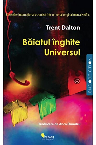 Editura Vellant Baiatul inghite Universul, Trent Dalton