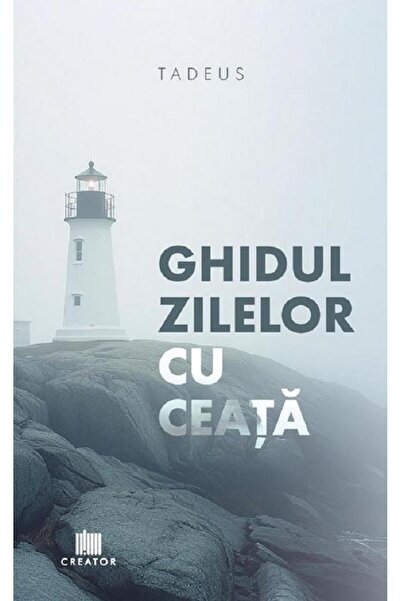 Editura Creator Ghidul zilelor cu ceata, Elias Tadeus