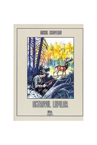 Mihail Sadoveanu Insula Lupilor