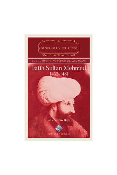 Türk Tarih Kurumu Yayınları Fatih Sultan Mehmed