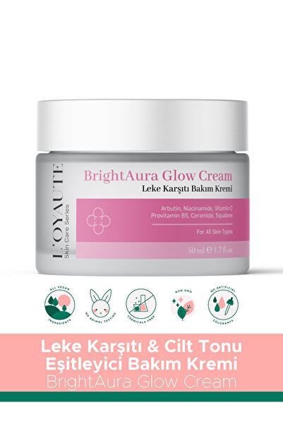 L'OYAUTE BrightAura Glow Aydınlatıcı Leke Kremi, Leke Karşıtı, Siyah Nokta Ka...