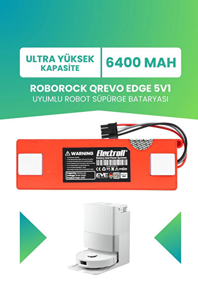 ELECTROLL Roborock Qrevo Edge 5V1 Uyumlu Batarya 6400mah Robot Süpürge Batary...