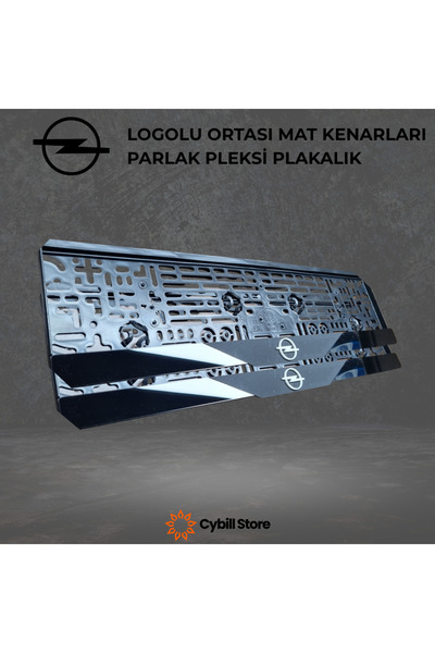 CybillStore OPEL Logolu Mat Ortalı Parlak Pleksi Plakalık 2’li Set – Tüm Araç...