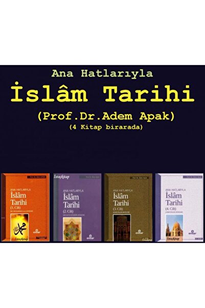 Ensar Neşriyat Anahatlarıyla İslam Tarihi 4 Cilt Takım / / Adem Apak