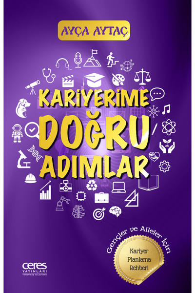 Ceres Yayınları Kariyerime Doğru Adımlar Ayça Aytaç Gençler ve Aileler İçin K...