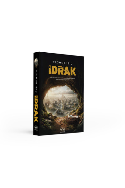 EVVAHE DOĞAL İdrak (Yağmur İbiç)