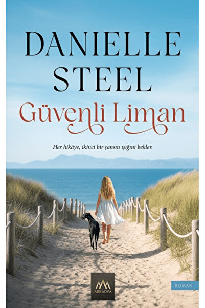 Arkadya Yayınları Güvenli Liman / Danielle Steel / / 9786259732336