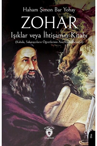 Dorlion Yayınları Zohar Işıklar Veya İhtişamın Kitabı (Kabala, Sabataycıların...