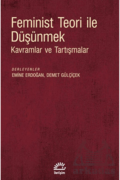 İletişim Yayınları Feminist Teori İle Düşünmek