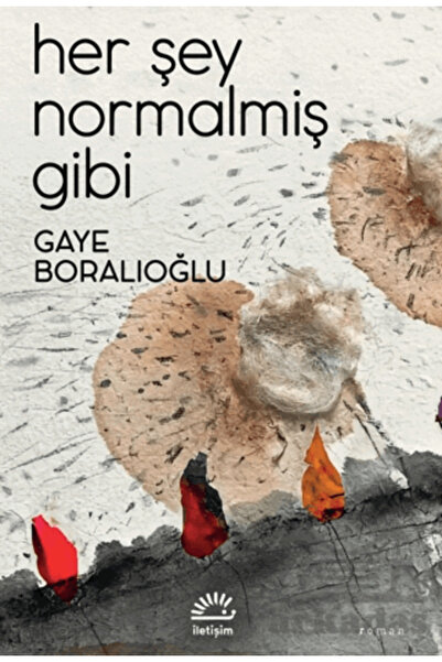 İletişim Yayınları Her Şey Normalmiş Gibi