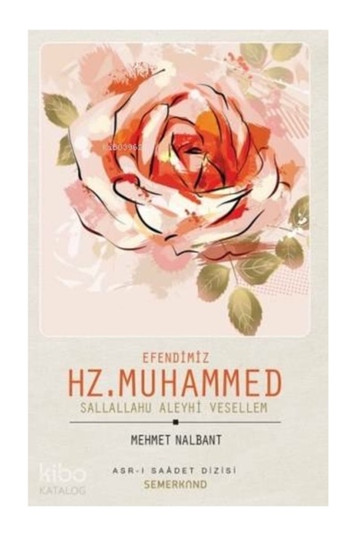 Genel Markalar Efendimiz Hz. Muhammed (s.a.v.) Mehmet Nalbant
