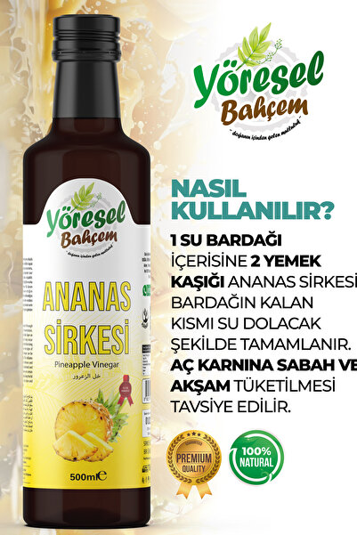 Yöresel Bahçem Ananas Sirkesi Doğal Fermantasyon Pineapple Vinegar 500 Ml