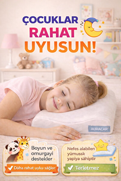 Auracar Çocuklar İçin Ortopedik Visco Yastık Boyun Destekli Terletmeyen Ergonomik Uyku Yastığı