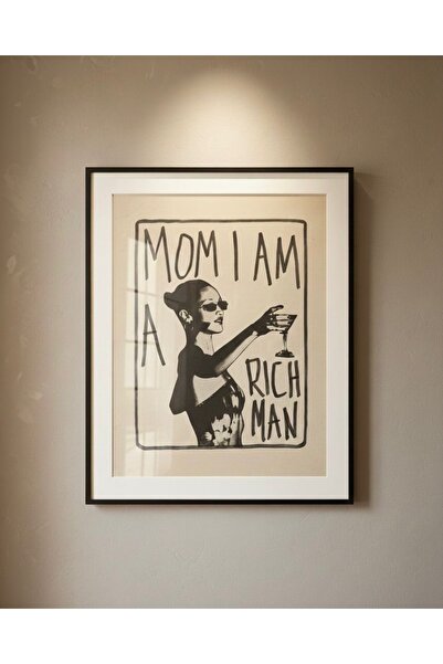 Store "Mom I Am A Rich Man" İkonik Minimal Tipografi Poster - Lüks Dekoratif ...