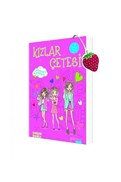 Yakamoz Yayınevi Kızlar Çetesi 4 - Vazgeçilmez Arkadaşlar