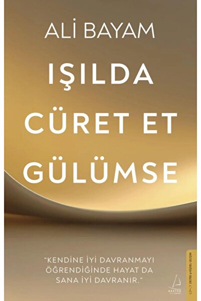 Destek Yayınları Işılda, Cüret Et, Gülümse