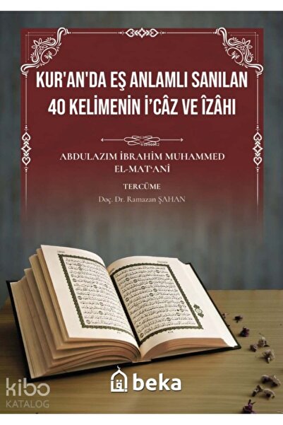 Beka Yayınları Kur'an'da Eş Anlamlı Sanılan 40 Kelimenin İcaz ve İzahı