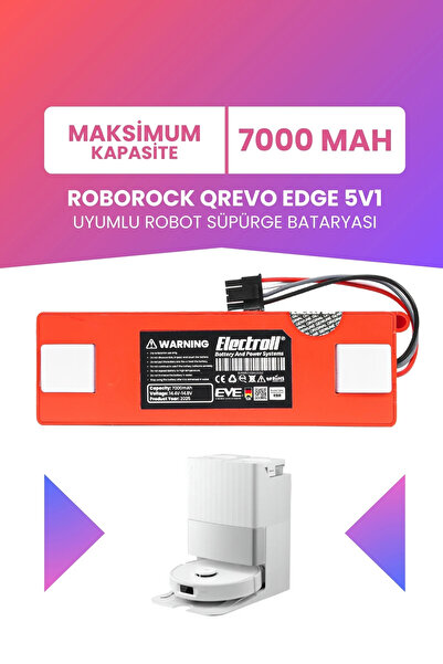 ELECTROLL Roborock Qrevo Edge 5V1 Uyumlu Batarya 7000mah Pil Robot Süpürge Ba...