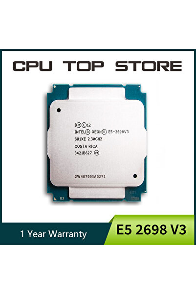 Choice Intel Intel Xeon E5 2698 V3 CPU SR1XE 2.3Ghz 16 Core 2698V3 A 2011-3 P...