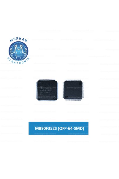 MERKAN ELEKTRONİK MB90F352S (QFP-64-SMD) ORİJİNAL OTO BEYİN TAMİR ENTEGRELERİ