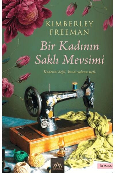 Arkadya Yayınları Bir Kadının Saklı Mevsimi