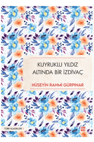 dokuzyayinlari Kuyruklu Yıldız Altında Bir İzdivaç / Hüseyin Rahmi Gürpınar /...