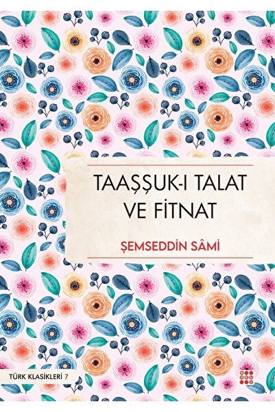 dokuzyayinlari TAAŞŞUK-I TALAT VE FİTNAT
